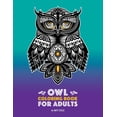 thumbnail image 1 of Owl Coloring Book for Adults: Complex Designs For Stress Relief; Detailed Images Of Owls For Meditation Practice; Stress, (Paperback), 1 of 1