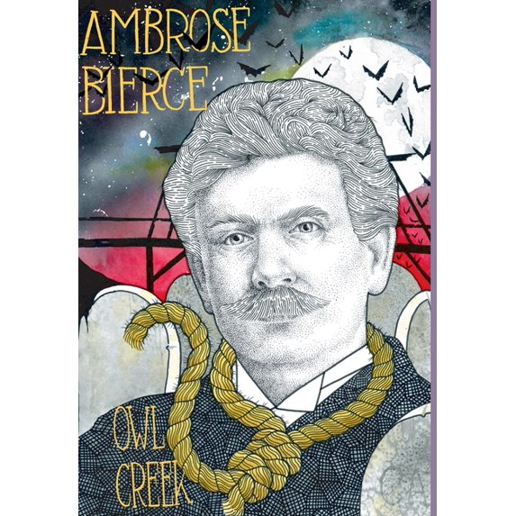 Owl Creek; Horror Stories of Ambrose Bierce, (Hardcover)