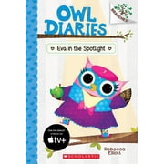 Owl Diaries Eva in the Spotlight A Branches Book Owl Diaries #13, Book 13, Paperback
