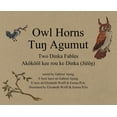 thumbnail image 1 of Owl Horns: Two Dinka Fables, (Hardcover), 1 of 1