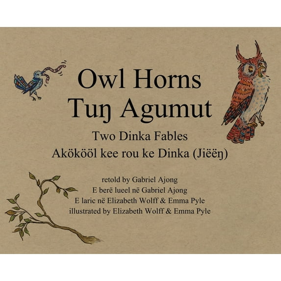 Owl Horns: Two Dinka Fables, (Hardcover)