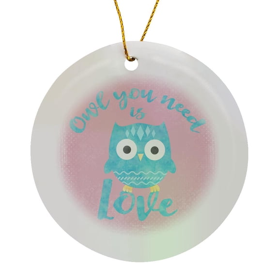 3drose, Owl Illustration and Quote Owl You Need Is Love, Circle Porcelain Ornament