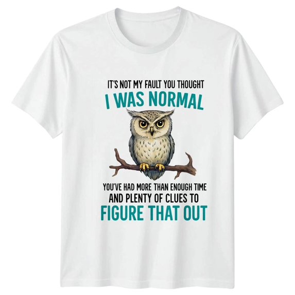Owl It's Not My Fault Graphic T-Shirt