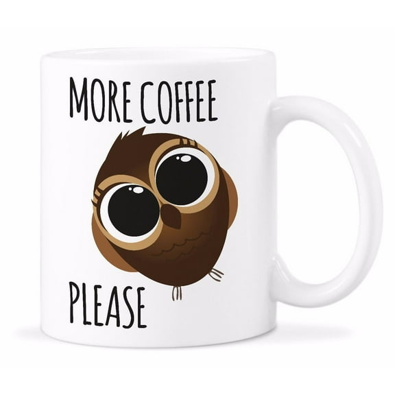 Owl Mug Cute Owls Coffee Mugs for Owl Lover More Coffee Please Animal Cup Gift