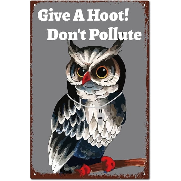Owl Tin Sign Vintage Metal Sign Poster Retro Painting Plaque Iron Sign Wall Decor Art Mural Hanging Decorative Sign for Restaurant Home Cafe 12 x 8Inch-Give Hoot Don't Pollute DIY