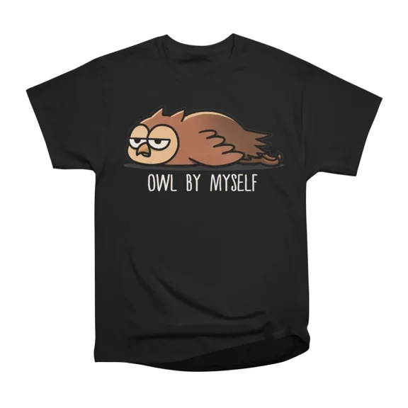 Owl by myself T-Shirt Tee Gift For Him Merch For Her Apparel For Friend