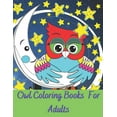thumbnail image 1 of Owl coloring books for adults: Owls Coloring Book with Stress Relieving Designs for Adults Relaxation coloring book 40 c, (Paperback), 1 of 1