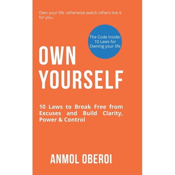 Own Yourself: 10 Laws to Break Free from Excuses and Build Clarity, Power & Control, (Hardcover)