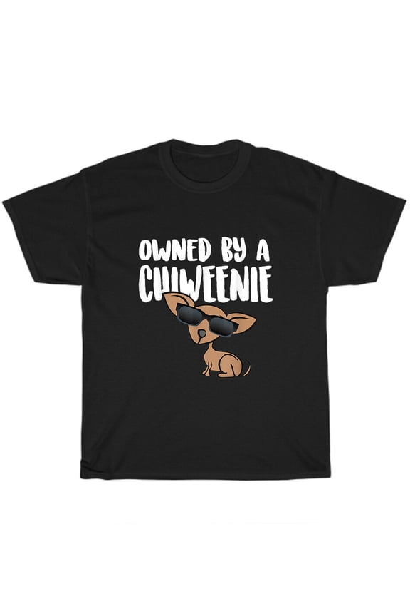 Owned By A Chiweenie T-Shirt Chihuahua Dachshund Dog Puppy Lover Unisex Tee Gift