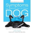 thumbnail image 1 of Owner-To-Owner Dog Health Series; Volume 1: Symptoms to Watch for in Your Dog: How to Tell if Your Dog Is Sick and What to Do Next (Paperback), 1 of 1