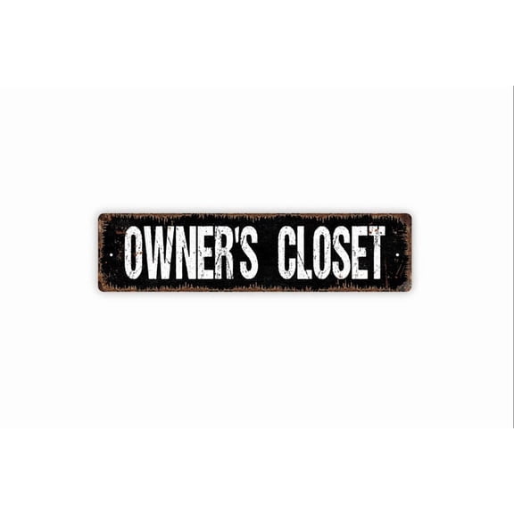 Owner's Closet Sign - Property Rental Guest Vacation House Rustic Street Sign or Door Name Plate Plaque - Size: 16 x 4 Inches
