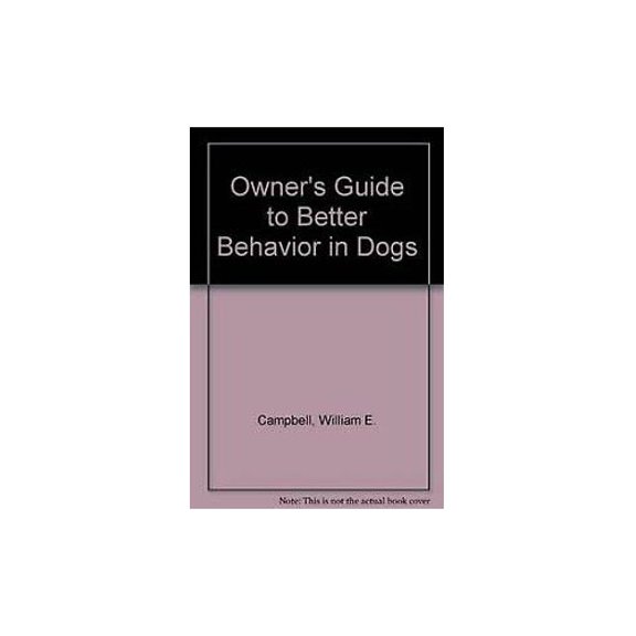 Pre-Owned Owner's Guide to Better Behavior in Dogs (Paperback) 9780931866647