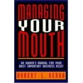 thumbnail image 1 of Pre-Owned Pre-Owned MANAGING YOUR MOUTH: An Owner's Manual for Your Most Important Business Asset Paperback, 1 of 1