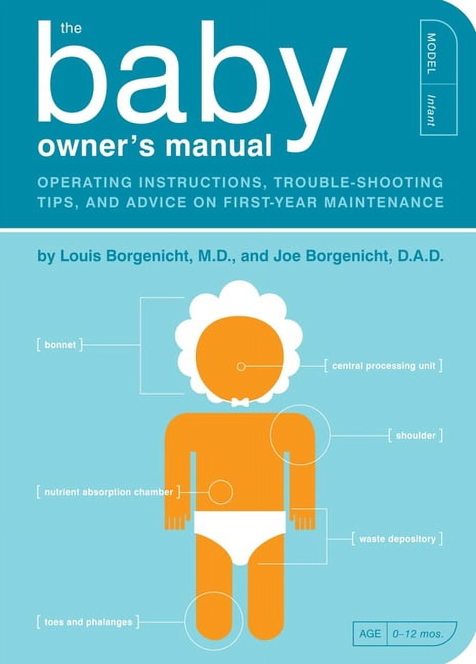 LOUIS BORGENICHT; JOE BORGENICHT Owner's and Instruction Manual The Baby Owner's Manual, Book 1, (Paperback)