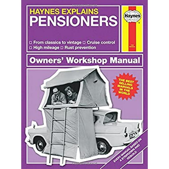 Pre-Owned Haynes Explains Pensioners: From Classics to Vintage - Cruise Control - High Mileage - Rust Prevention (Hardcover) 1785211056 9781785211058