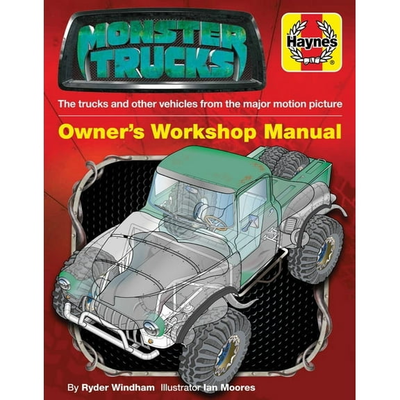 Owners' Workshop Manual: Monster Trucks: The Trucks and Other Vehicles from the Major Motion Picture (Paperback)