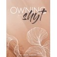thumbnail image 1 of Owning My Shyt (Paperback), 1 of 1