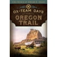 thumbnail image 1 of Ox-Team Days on the Oregon Trail, (Paperback), 1 of 1