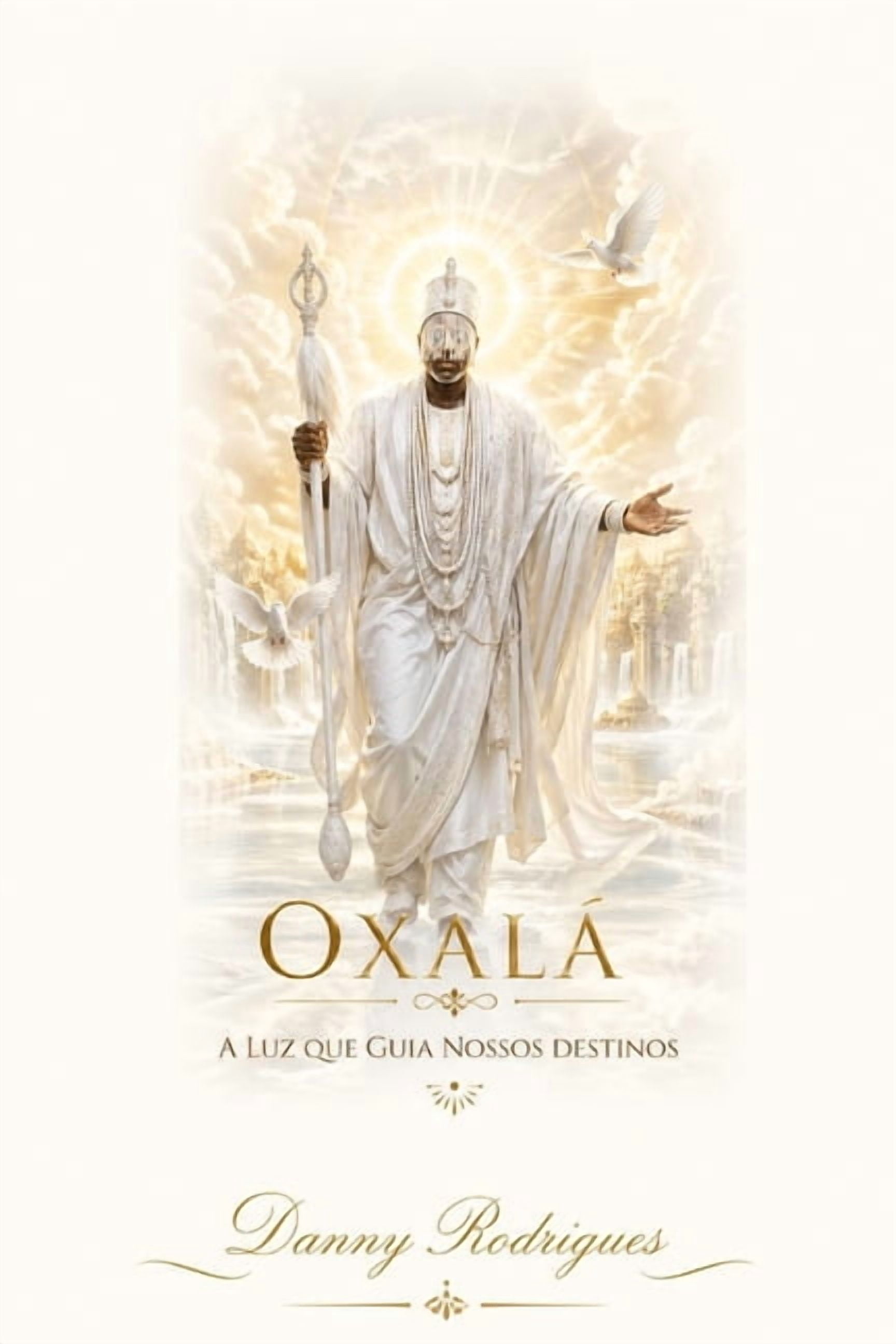 Oxala: A Luz que Guia Nossos Destinos, (Paperback)