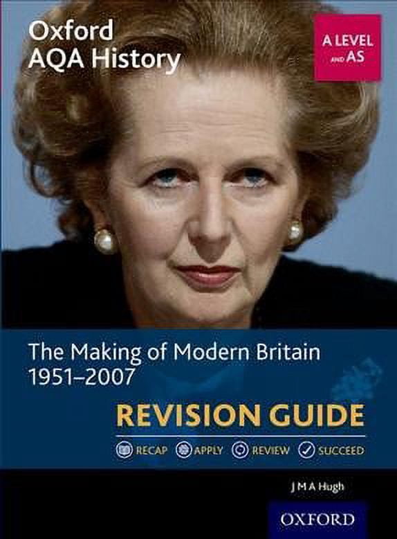 Oxford AQA History for A Level: The Making of Modern Britain 1951-2007 ...