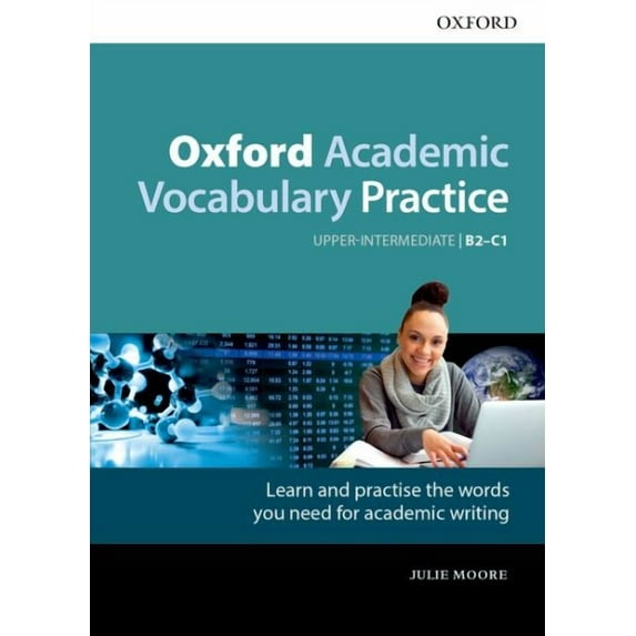 Oxford Academic Vocabulary Practice: Upper-Intermediate B2-C1: with Ke Julie Moore (Paperback)