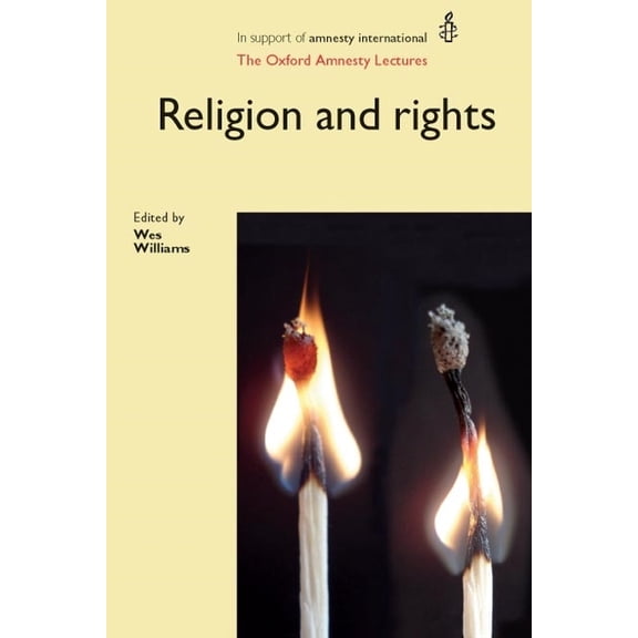 Oxford Amnesty Lectures Religion and Rights: The Oxford Amnesty Lectures, (Hardcover)