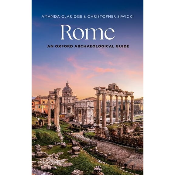 Oxford Archaeological Guides Rome: An Oxford Archaeological Guide, (Paperback)