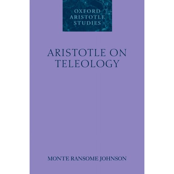 Oxford Aristotle Studies Aristotle on Teleology, (Hardcover)