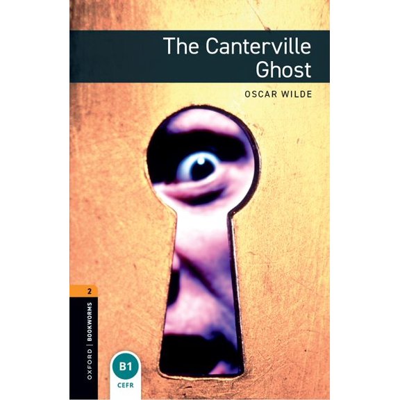 Oxford Bookworms ELT Oxford Bookworms Library: The Canterville Ghost: Level 2: 700-Word Vocabulary, (Paperback)