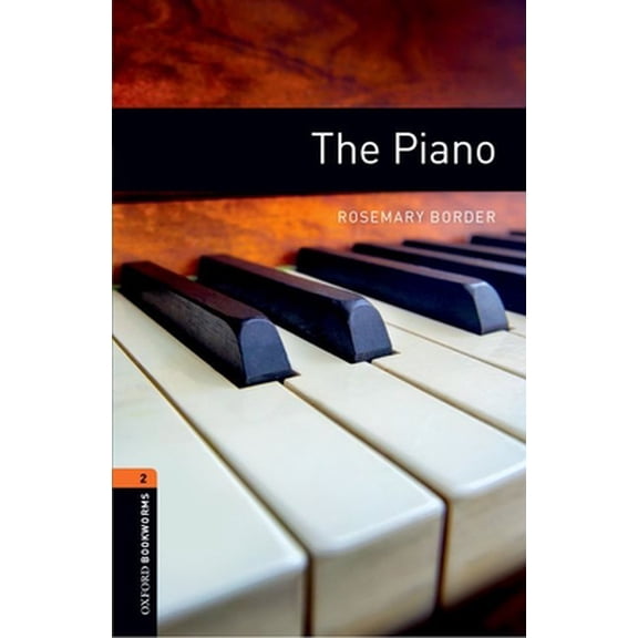 Pre-Owned Oxford Bookworms Library: The Piano: Level 2: 700-Word Vocabulary (Paperback) 0194790681 9780194790680