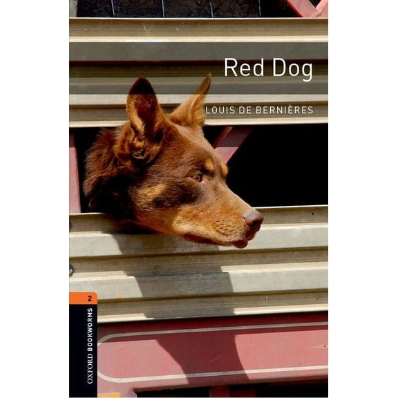 Oxford Bookworms Library: Red Dog: Level 2: 700-Word Vocabularylevel 2, (Paperback)