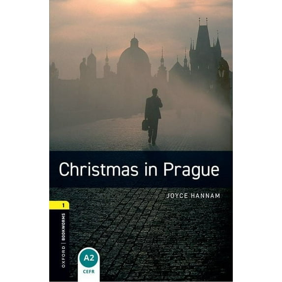 Oxford Bookworms Library; Stage 1, Human Oxford Bookworms Library: Christmas in Prague: Level 1: 400-Word Vocabulary, (Paperback)