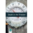 thumbnail image 1 of Oxford Bookworms Library; Stage 2, Crime Oxford Bookworms Library: Death in the Freezer: Level 2: 700-Word Vocabulary, (Paperback), 1 of 1