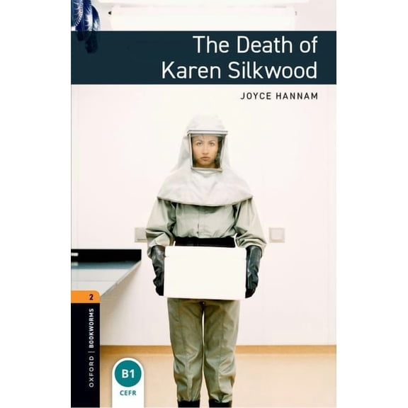 Oxford Bookworms Library: Stage 2 Oxford Bookworms Library: The Death of Karen Silkwood: Level 2: 700-Word Vocabulary, (Paperback)