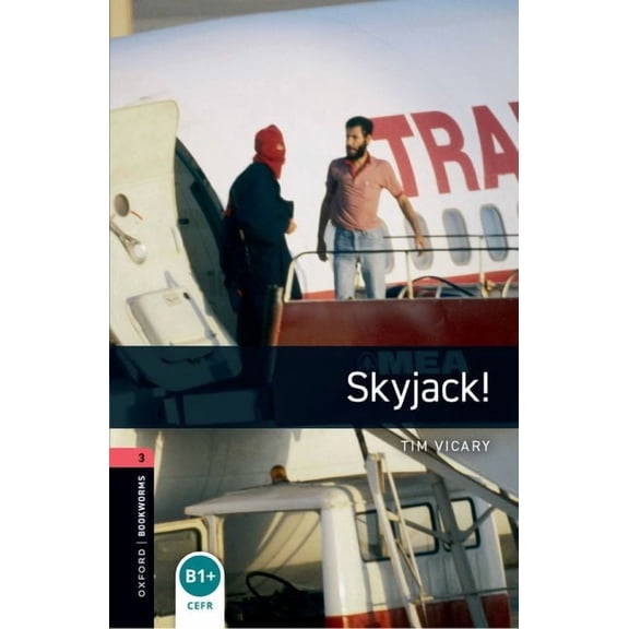 Oxford Bookworms Library: Stage 3 Oxford Bookworms Library: Skyjack!: Level 3: 1000-Word Vocabulary, (Paperback)