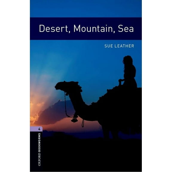 Oxford Bookworms Library: Stage 4 Oxford Bookworms Library: Desert, Mountain, Sea: Level 4: 1400-Word Vocabulary, (Paperback)