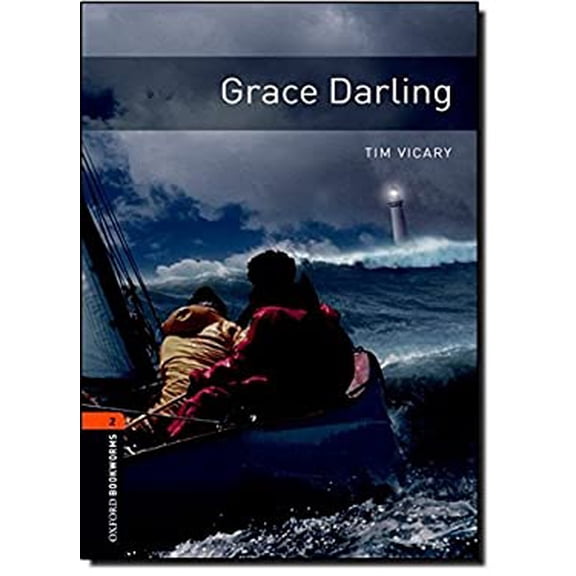 Pre-Owned Oxford Bookworms Library: Grace Darling: Level 2: 700-Word Vocabulary (Paperback) 0194790614 9780194790611