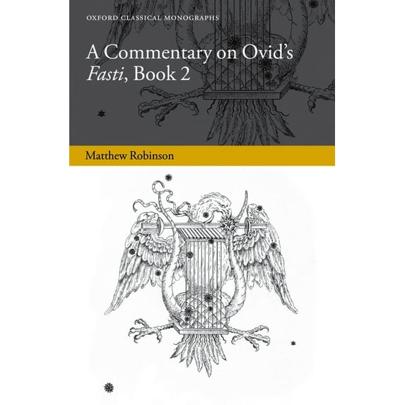 Oxford Classical Monographs A Commentary on Ovid's Fasti, Book 2, (Hardcover)