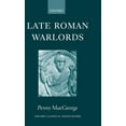 thumbnail image 1 of Oxford Classical Monographs Late Roman Warlords, (Hardcover), 1 of 1