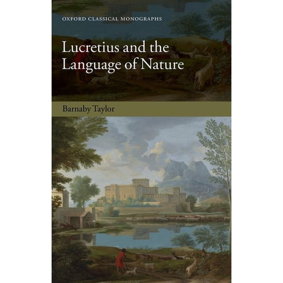 Oxford Classical Monographs Lucretius and the Language of Nature, (Hardcover)