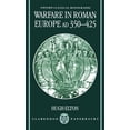 thumbnail image 1 of Oxford Classical Monographs Warfare in Roman Europe, Ad 350-425, (Paperback), 1 of 1