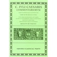 thumbnail image 1 of Pre-Owned Commentarii: Volume II: Libri III de Bello Civili Cum Libris Incertorum Auctorum de Bello Alexandrino Africo Hispaniensi (Hardcover) 0198146035 9780198146032, 1 of 1