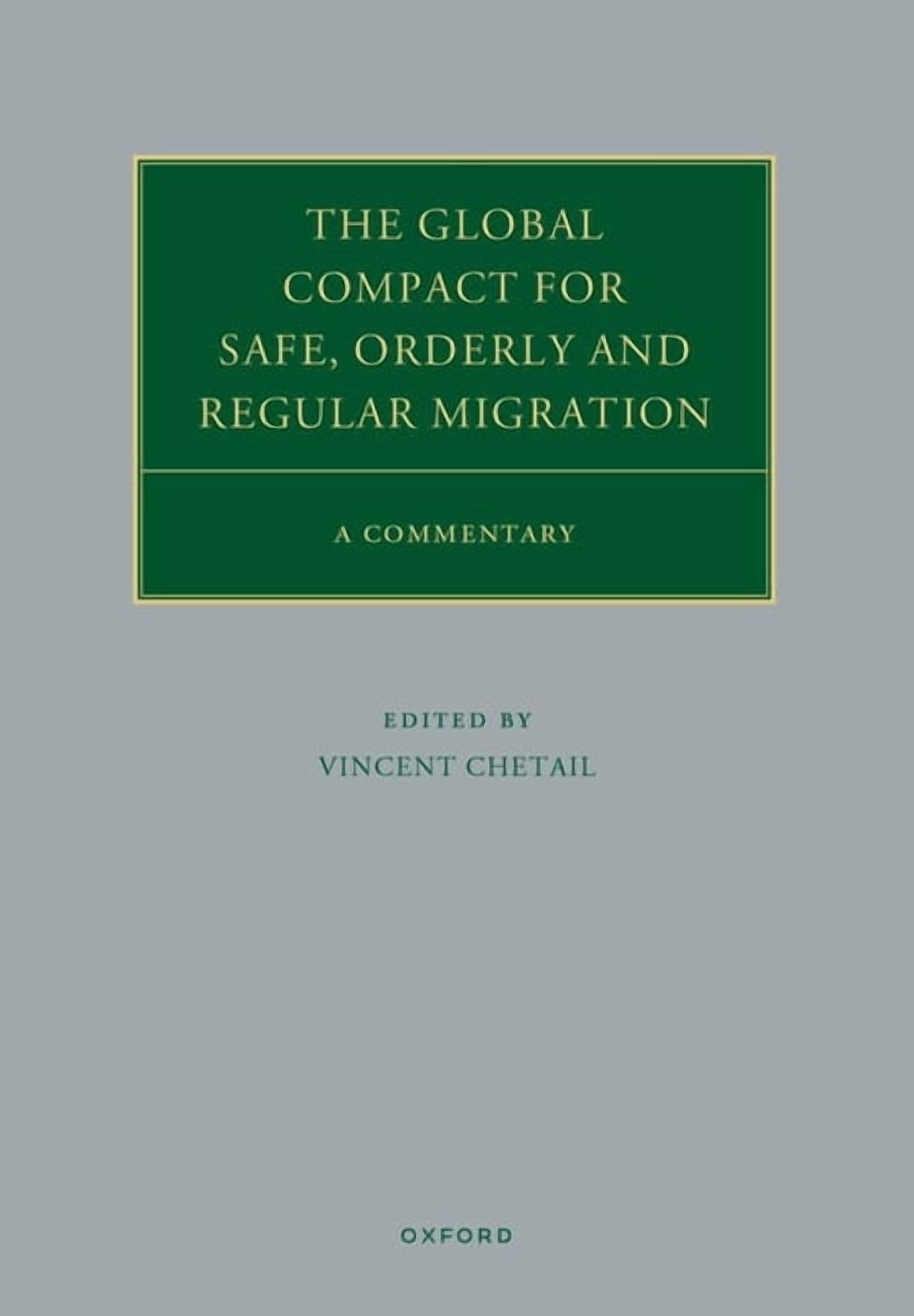 Oxford Commentaries on International Law The Global Compact for Safe, Orderly and Regular Migration: A Commentary, (Hardcover)
