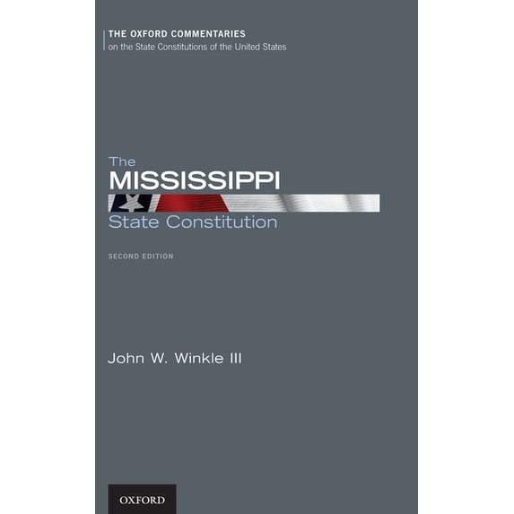 Oxford Commentaries on the State Constit Mississippi State Constitution, (Hardcover)