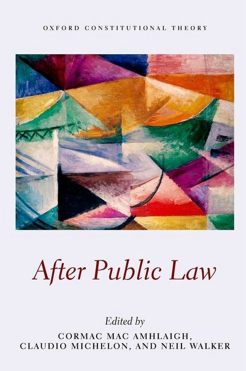 Oxford Constitutional Theory After Public Law Ocon C, (Hardcover ...