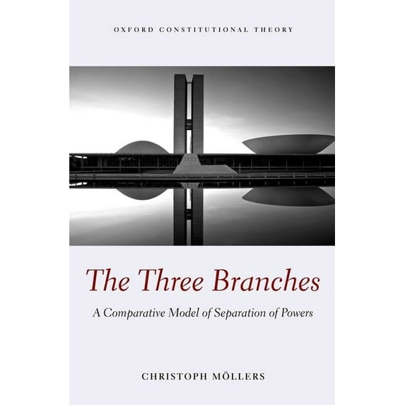 Oxford Constitutional Theory Three Branches Ocon C, (Hardcover)