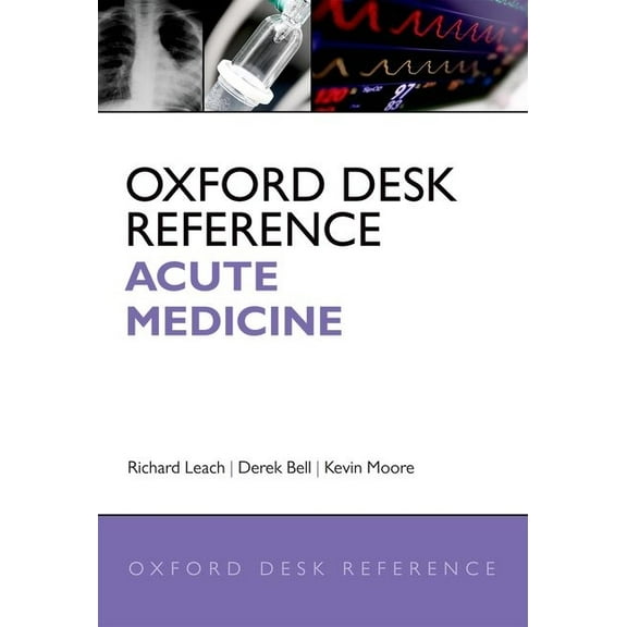 Oxford Desk Reference Oxford Desk Reference: Acute Medicine, (Hardcover)