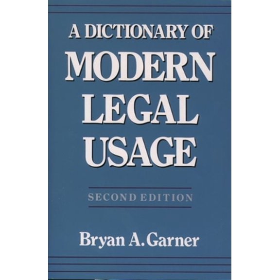 Pre-Owned A Dictionary of Modern Legal Usage (Paperback) 0195142365 9780195142365