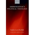thumbnail image 1 of Oxford Early Christian Studies Ambrosiaster's Political Theology, (Hardcover), 1 of 1