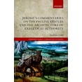 thumbnail image 1 of Oxford Early Christian Studies Jerome's Commentaries on the Pauline Epistles and the Architecture of Exegetical Authority, (Hardcover), 1 of 1